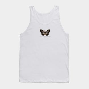 Take time to be a butterfly Tank Top